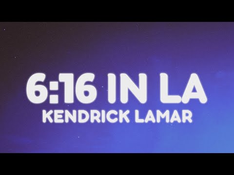 Kendrick Lamar - 6:16 in LA (Letra/Lyrics) (Sub Español) [Drake Diss]