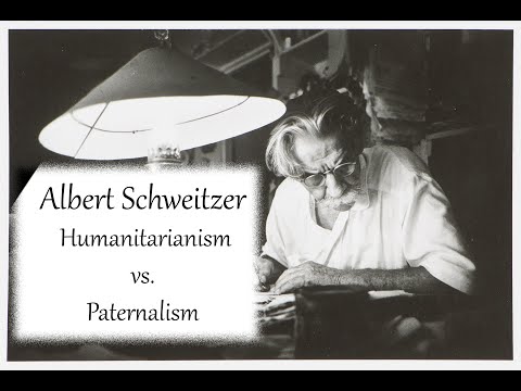 The Paradox of Albert Schweitzer: Humanitarianism vs. Paternalism