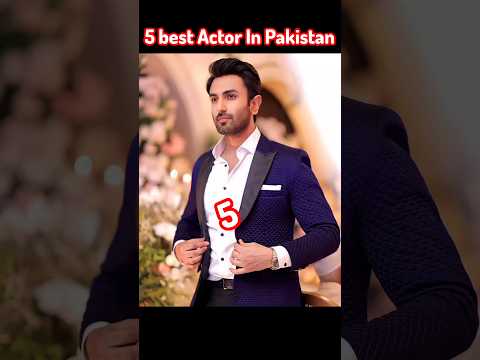 Best 5 Actor In Pakistan #viralahorts #shortsfeed #shortsviral #trending 💯💕🌷