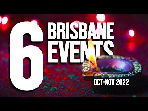 6 Brisbane Events NOT TO MISS in Oct-Nov 2022