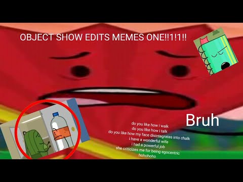 Object show edits/memes ONE: a goofy ahh beginning