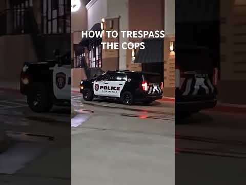 HOW TO TRESPASS THE COPS #cops #trespassing #texas