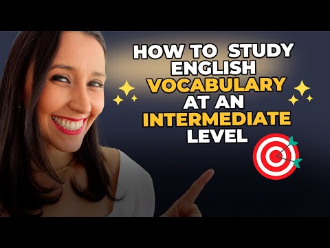 How to Study English Vocabulary At An Intermediate Level?