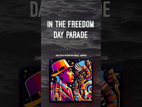 Juneteenth Freedom Day Parade #music #lyrics