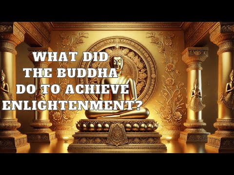 What Did the Buddha Do to Achieve Enlightenment | Mind Podcast (Buddhism)