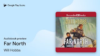 Far North by Will Hobbs · Audiobook preview