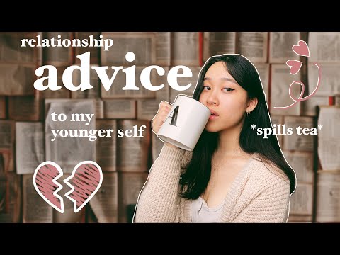 Breakups, Relationships | Advice to My Younger Self