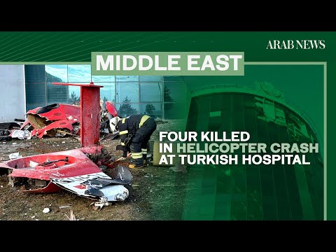 Four killed in helicopter crash at Turkish hospital | Arab News