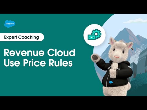 Revenue Cloud: Use Price Rules | Expert Coaching