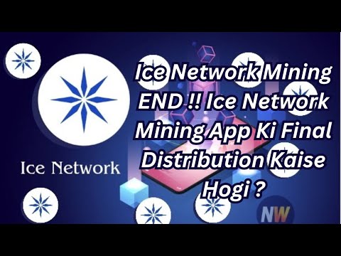 Ice Network Mining END || Ice Network Mining App Ki Final Distribution Kaise Hogi ?