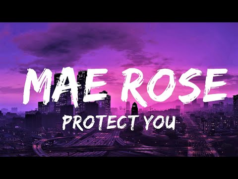 Protect You - Mae Rose (Lyrics) 🎵 | Lyrics Video (Official)