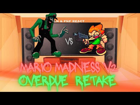 LN & FNF React - Friday Night Funkin - Mario Madness V2 - Overdue Retake - FNF Mod