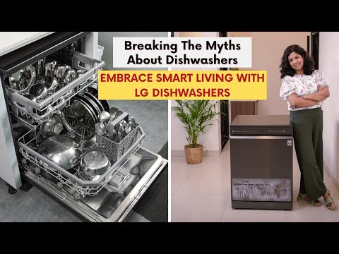 Embrace Smart Living with LG Dishwashers | Breaking The Myths About Dishwashers | LG India