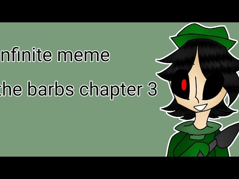 lnfinite animation meme [the barbs chapter 3]