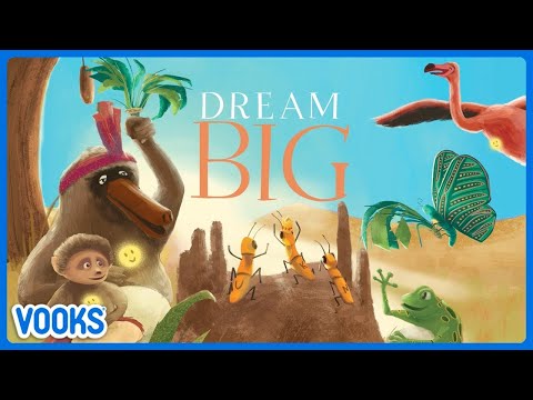 Dream Big! | Read Aloud Kids Book | Vooks Narrated Storybooks