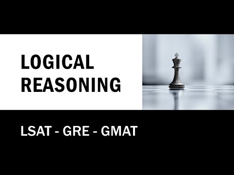 Logical Reasoning - LSAT - GRE - GMAT