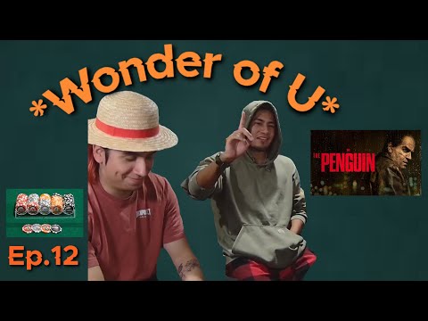 Penguin allergic to cilantro, & worst luck in casinos- Wonder of U podcast Ep.12