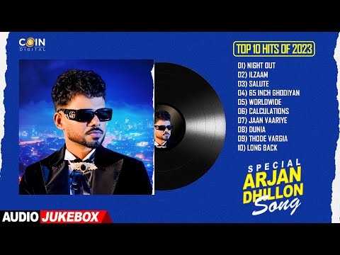 TOP 10 HITS OF (JUKEBOX) ARJAN DHILLON || MXRCI || LASTEST PUNJABI SONG