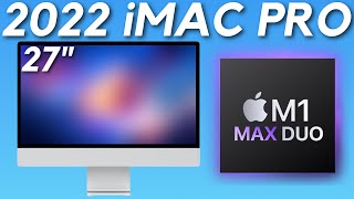 2022 iMac Pro - RELEASE UPDATES!