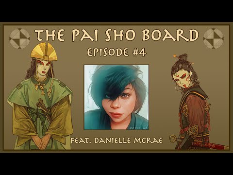 The Pai Sho Board Episode 4 (feat. Danielle Mcrae)