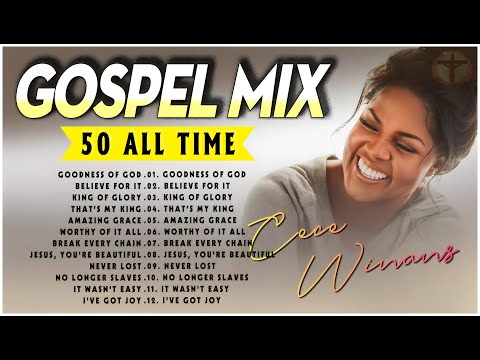 Goodness Of God & You Know My Name || Best Gospel Mix || Cece Winans Greatest Hits Full Album