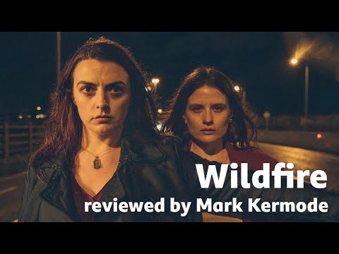 Wildfire reviewed by Mark Kermode