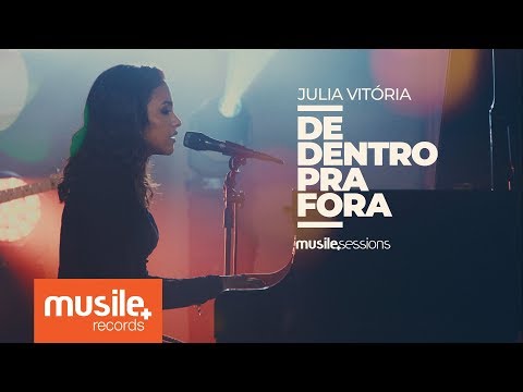 Julia Vitoria - De Dentro Pra Fora (Live Session)