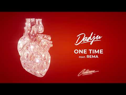 DADJU - ONE TIME (FEAT. REMA) (AUDIO OFFICIEL)