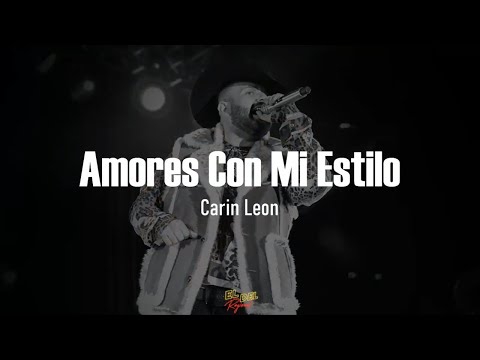 Amores Con Mi Estilo - Carin Leon (Letra/Lyrics)