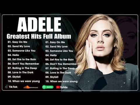 Adele Songs 2024 -  Adele Best Songs Playlist 2023 2024 -  Clean Songs Playlist 2024