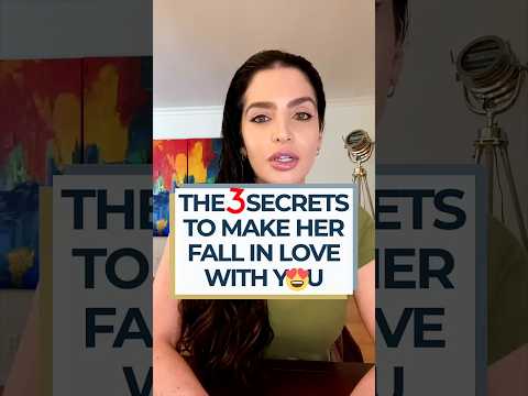 3 Secrets to Make Her Fall in Love with You 😍