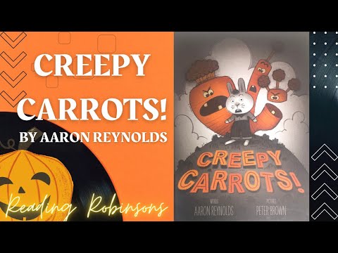 Creepy Carrots! By Aaron Reynolds | Read Aloud | Read Along