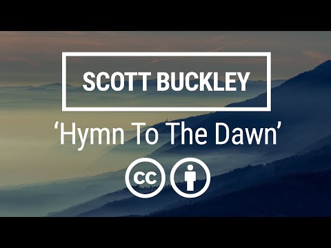 'Hymn To The Dawn' [Ambient Orchestral CC-BY] - Scott Buckley