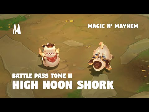 HIGH NOON SHORK - BATTLE PASS MAGIC N' MAYHEM: TOME 2  | TFT SET 12