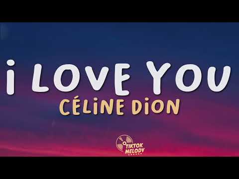 Céline Dion - I Love You (Lyrics)