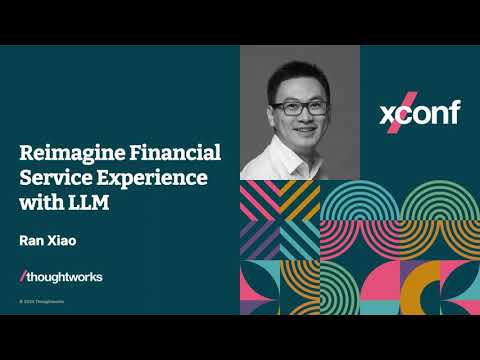 Reimagine financial service experience with LLM – XConf China 2023