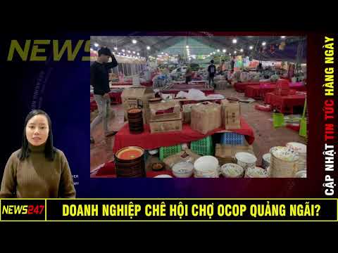 Giám Đốc Sở Công Thương Xin Lỗi Khi Doanh Nghiệp Chê Hội Chợ OCOP Quảng Ngãi