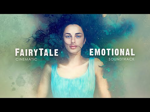 "Fairy Tale" Best Emotional Cinematic Music (Instrumental) Royalty free