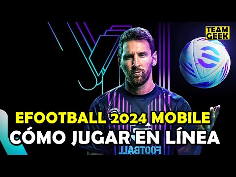 CÓMO JUGAR ONLINE CON AMIGOS EN EFOOTBALL 2024 MOBILE