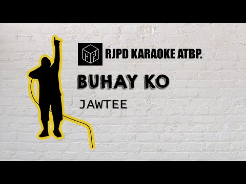 Buhay Ko - Jawtee (Karaoke)