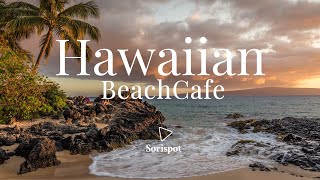 [BGM] 하와이 해변으로 순간이동 / 하와이안 비치카페 / 휴양지 브금 / Hawaiian Beach Cafe