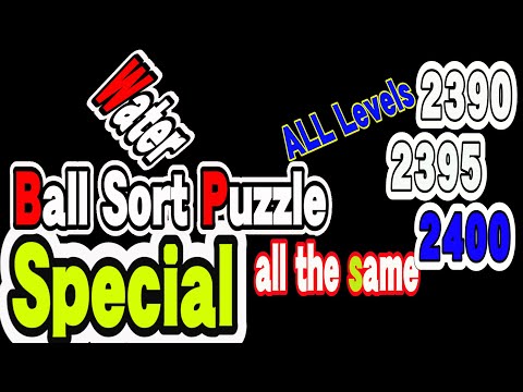 Ball Sort Puzzle Special Level after Level 2390 2395 2400 / Lock Ball and Key Ball