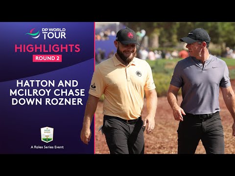 Round 2 Highlights | ft. Hatton, McIlroy, Rozner, Waring | 2024 DP World Tour Championship