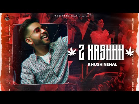 2 Kashhh - Khush Nehal | Nick Dhammu | New Punjabi Song 2021 | Latest Punjabi Song 2021