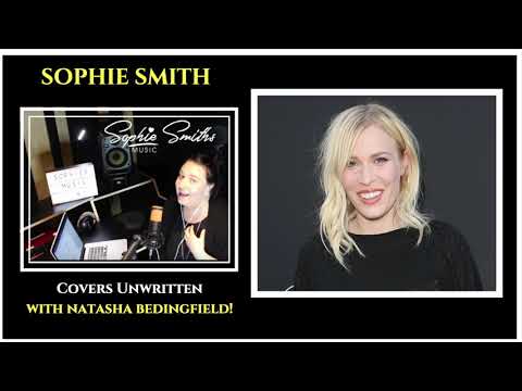 Sophie Smith - Unwritten COLLAB COVER WITH NATASHA BEDINGFIELD