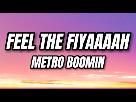 Feel The Fiyaaaah - Metro Boomin , A$AP Rocky, Takeoff (Lyrics)