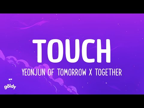 KATSEYE - Touch (ft. YEONJUN of TOMORROW X TOGETHER)