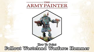 How To Paint: Hammer, from Fallout Wasteland Warfare