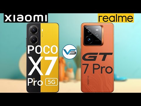 Xiaomi Poco X7 Pro 5G VS Realme GT 7 Pro 5G | Realme GT 7 Pro 5G VS Xiaomi Poco X7 Pro 5G