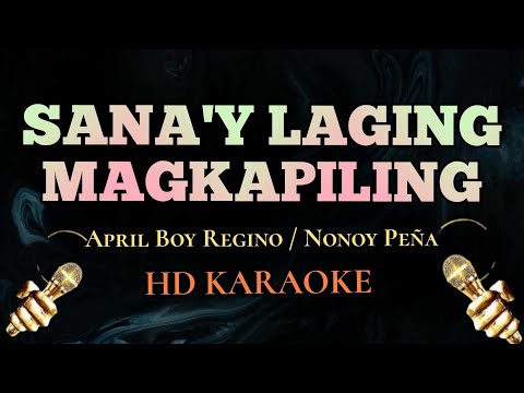 Sana'y Laging Magkapiling - April Boy Regino / Nonoy Peña (HD Karaoke)